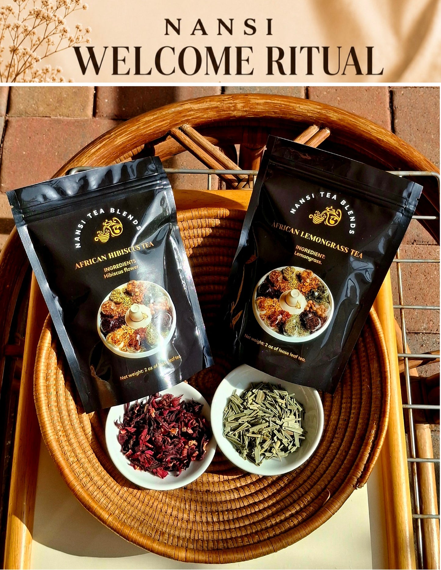 NANSI WELCOME RITUAL. African Hibiscus Tea, African Lemongrass Tea.